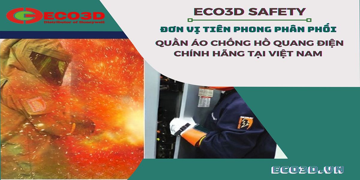 ECO3D SAFETY - Đơn vị tiên phong phân phối quần áo chống hồ quang điện chính hãng tại Việt Nam 