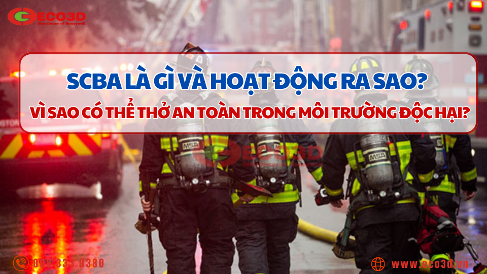 SCBA là gì và hoạt động ra sao? Vì sao có thể thở an toàn trong môi trường độc hại?