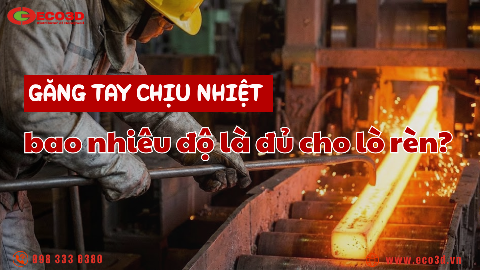 Găng tay chịu nhiệt bao nhiêu độ là đủ cho lò rèn?