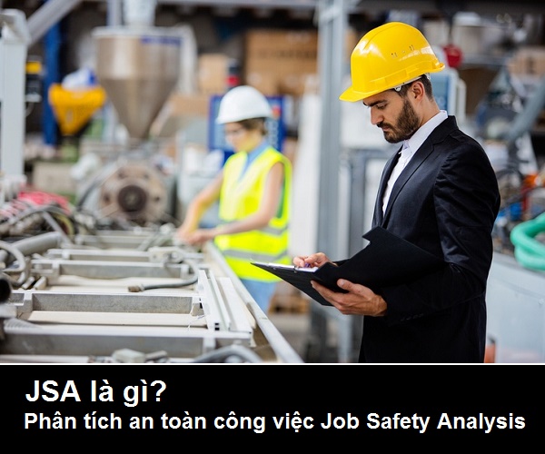 JSA là gì? Phân tích an toàn công việc Job Safety Analysis