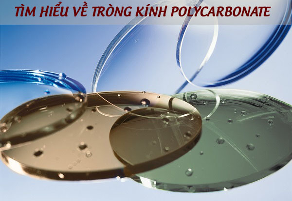 Tìm hiểu về tròng kính Polycarbonate