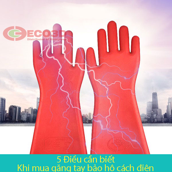 5 điều cần biết trước khi mua găng tay bảo hộ cách điện