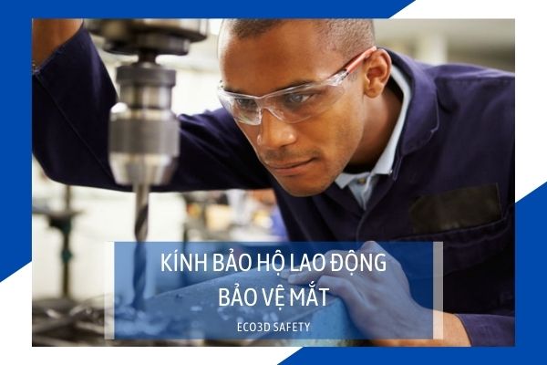 Vai trò kính bảo hộ trong công việc