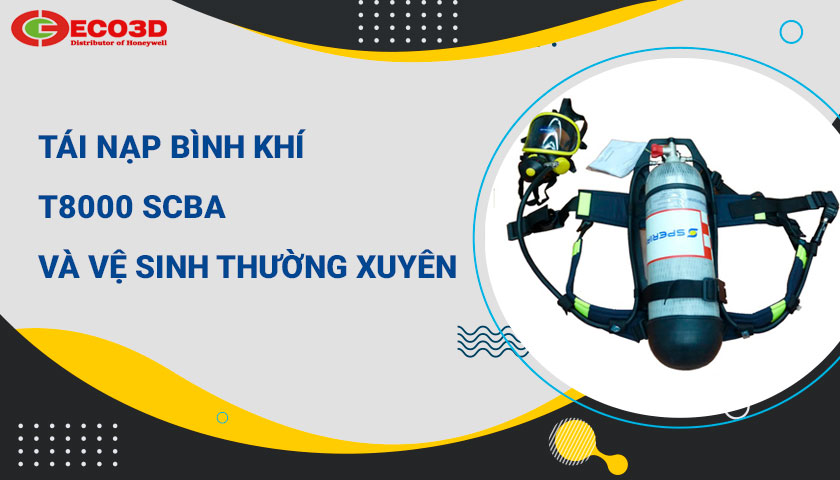 nạp bình khí T8000 và vệ sinh thường xuyên