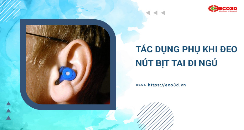 tác dụng phụ khi đeo nút tai