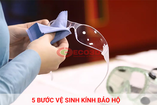5 bước vệ sinh kính bảo hộ