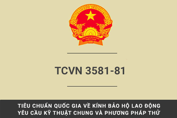 Tiêu chuẩn Việt Nam TCVN 3581-81 về kính bảo hộ lao động
