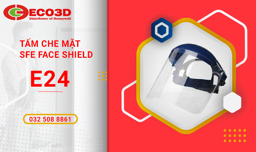 tấm che mặt SFE face shield E24