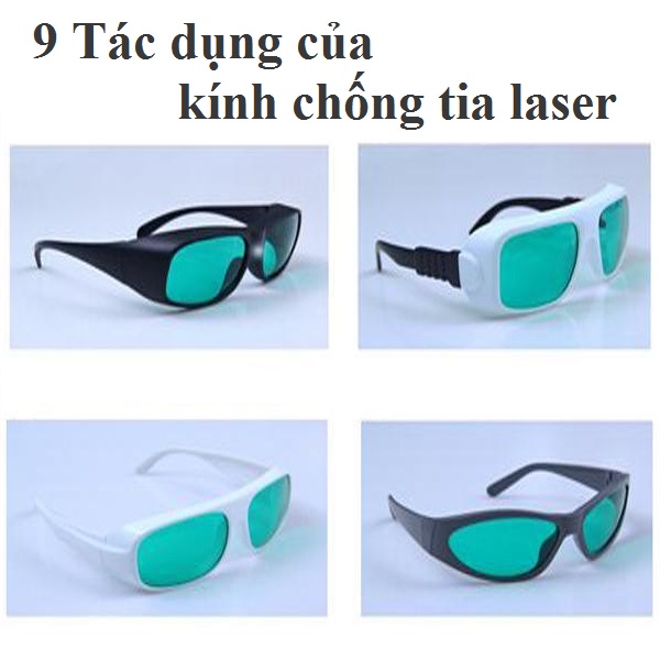 9 Tác dụng của kính chống tia laser mà không phải cũng biết